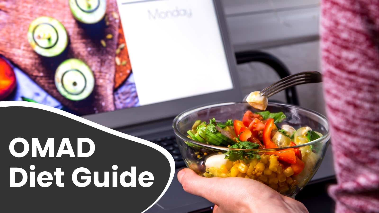 OMAD Diet Guide: How It Works, Rules, Getting Started, Daily Practice & 7-Day Meal Plan
