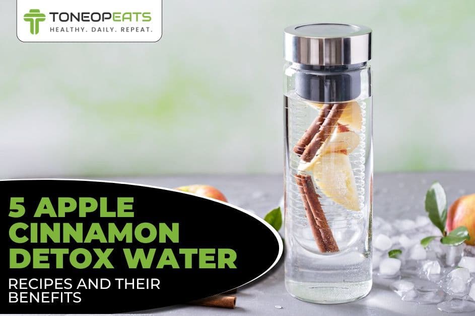 5 Apple Cinnamon Detox Water Recipes