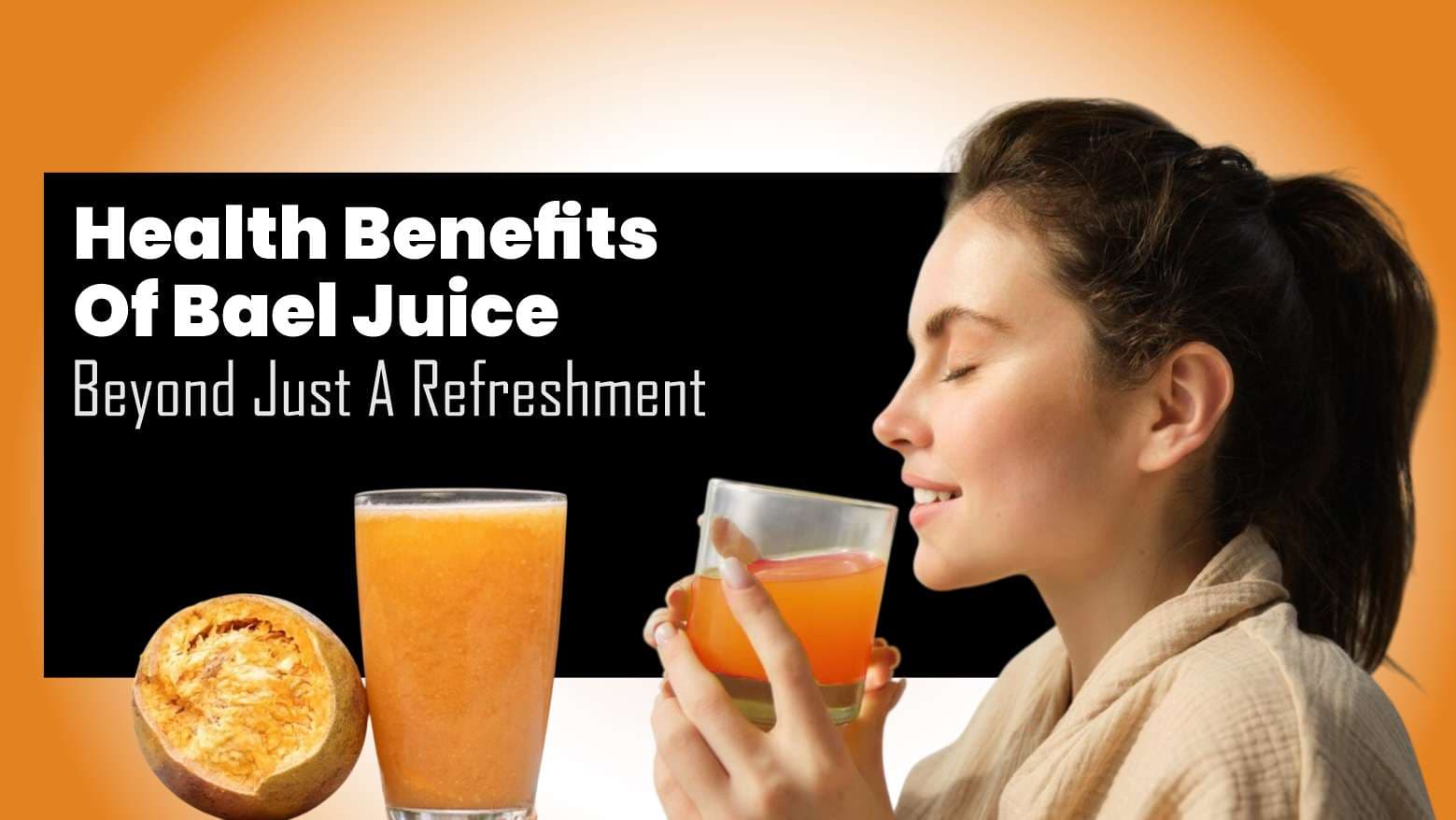 From Gut To Liver: 10 Health Benefits Of Bael Juice Beyond The Nutritional Refreshment!