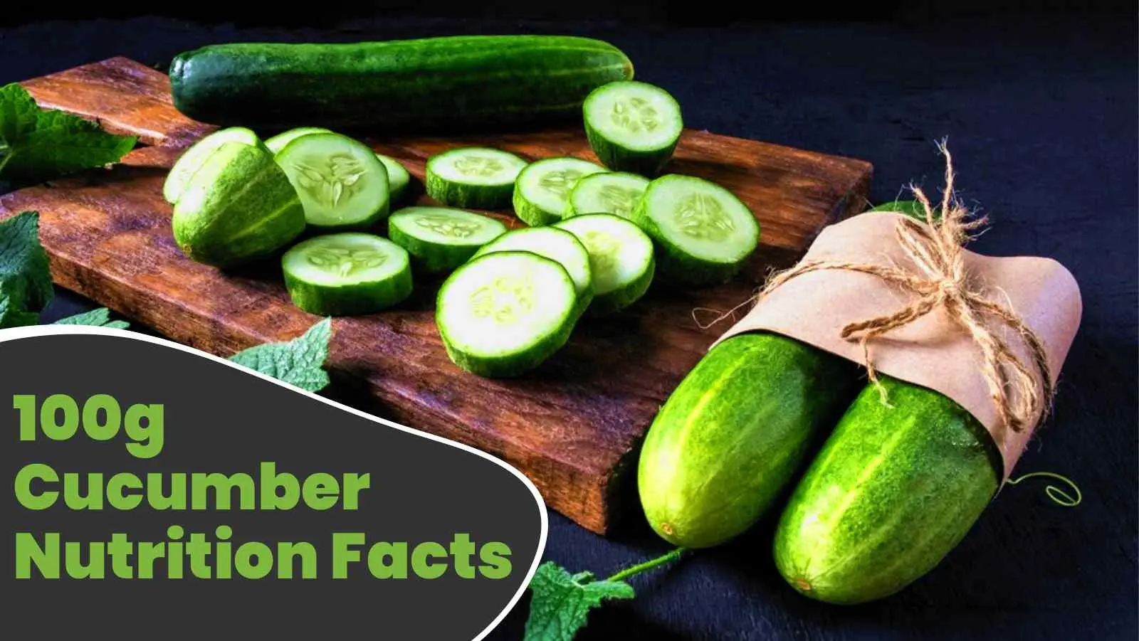 Cucumber Nutrition Facts 100g: Benefits, Best Time to Eat and How to Include It In Diet