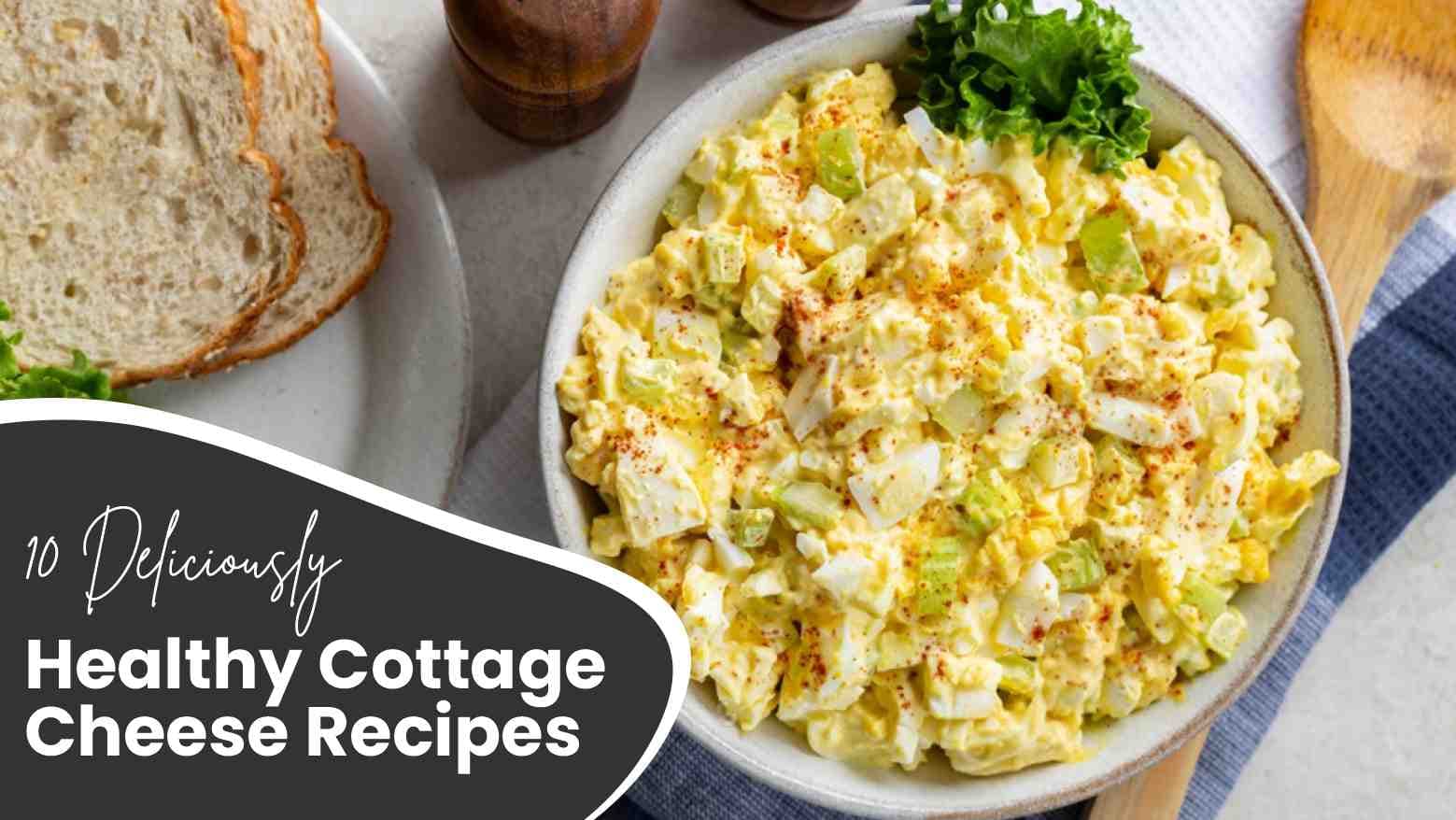 10 Deliciously Healthy Cottage Cheese Recipes That Won't Weigh You Down!