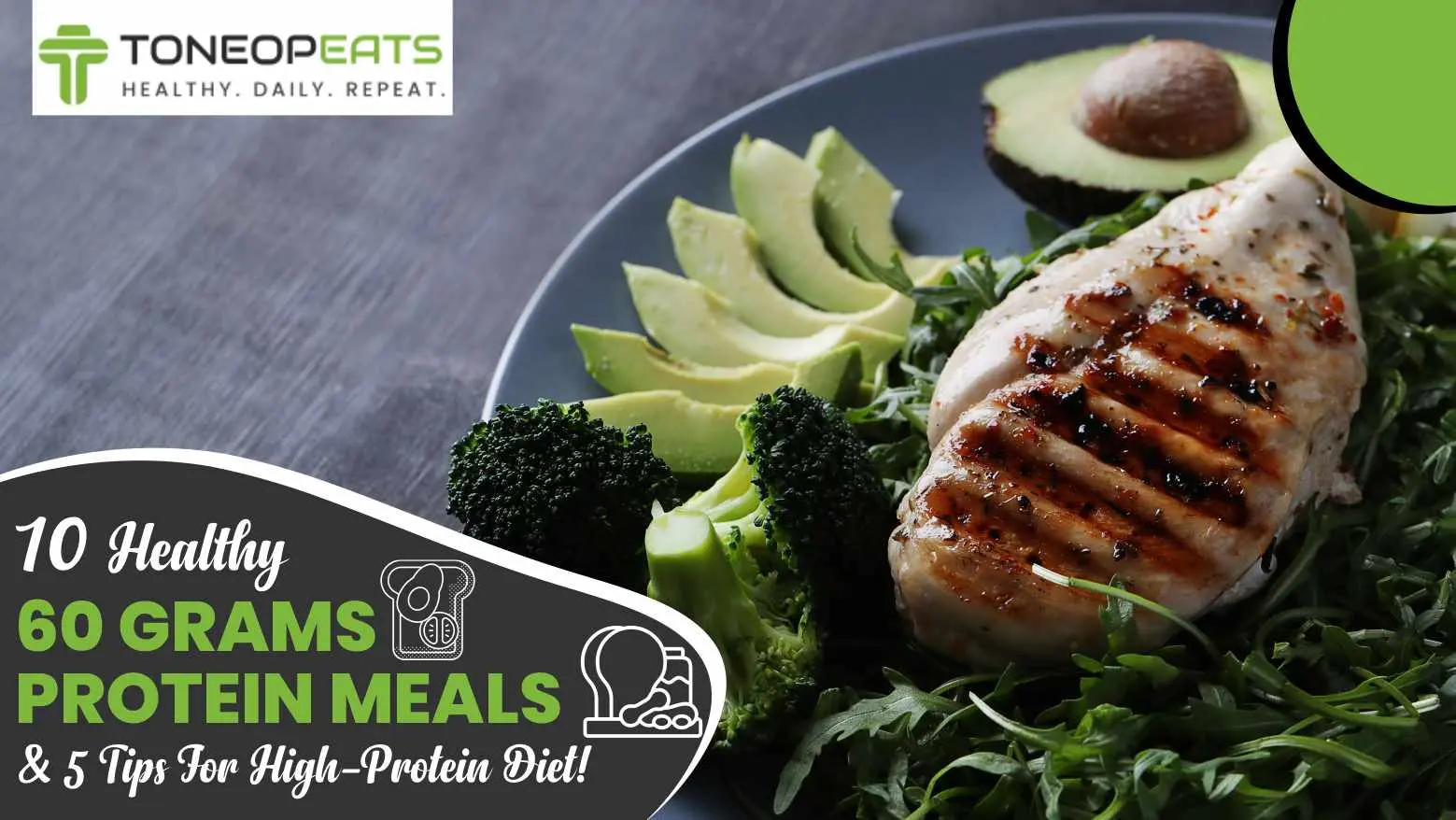 10 Healthy 60 Grams Protein Meals With Recipes And 5 Tips For High-Protein Diet!