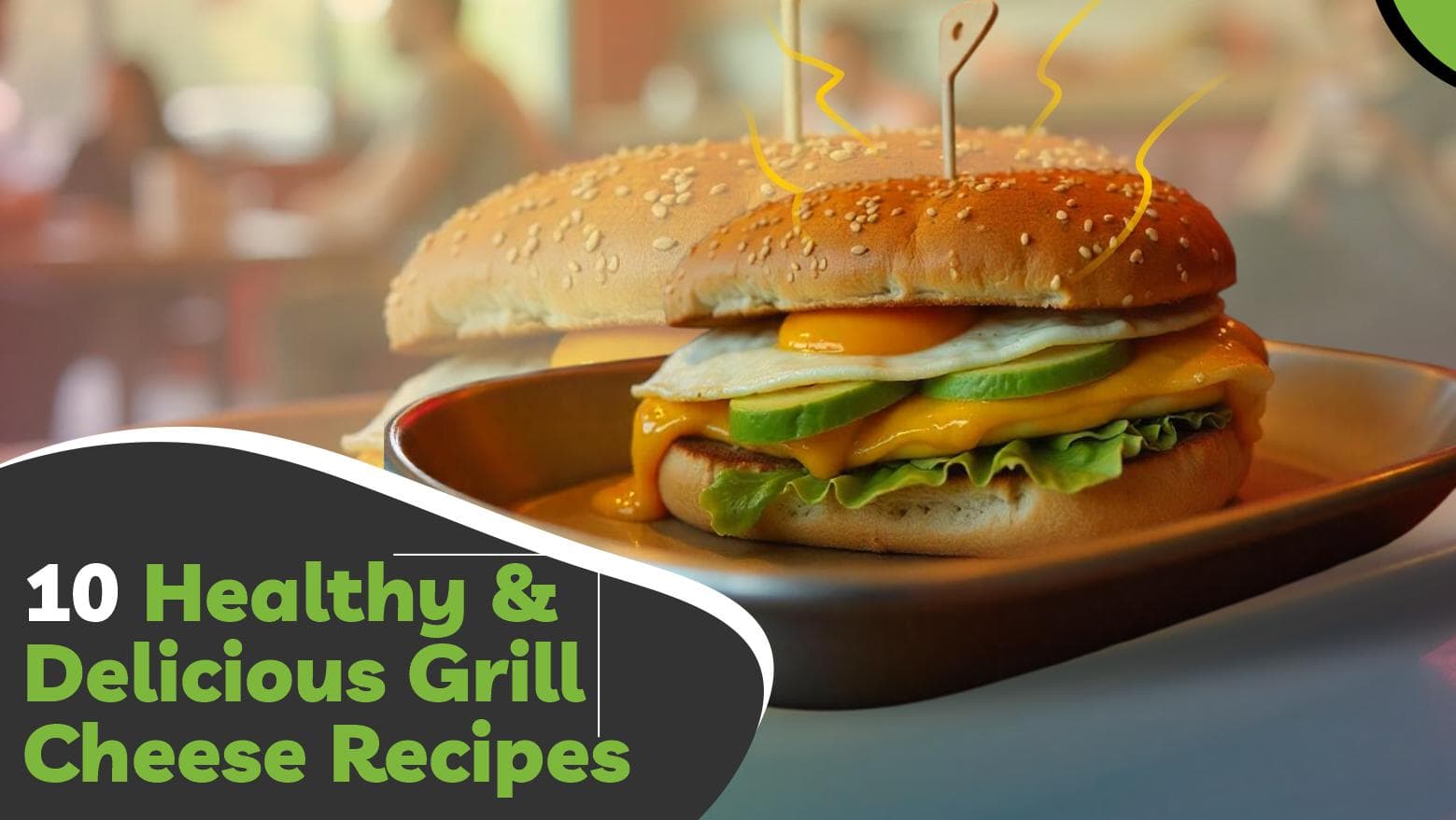 10 Healthy And Delicious Grill Cheese Recipes