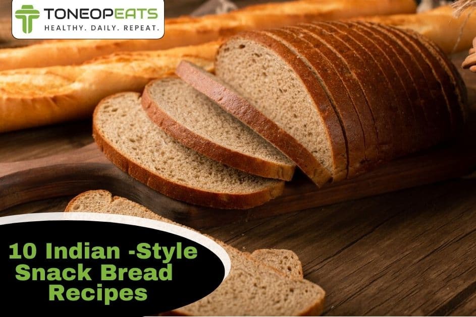 10 snack bread recipes