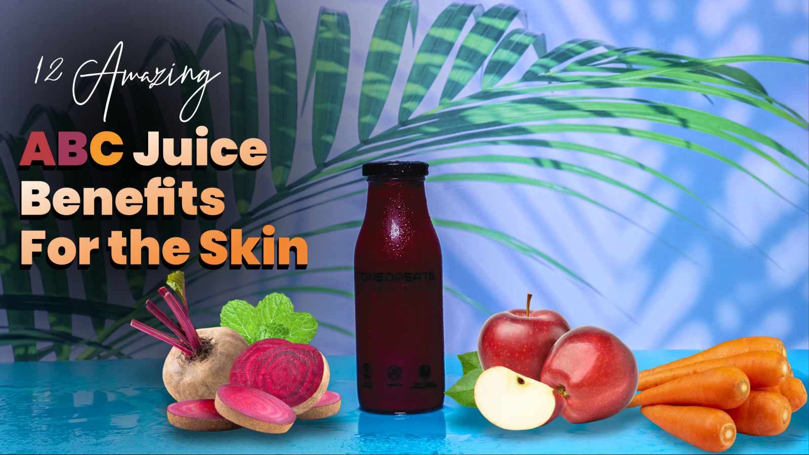 12 Amazing ABC Juice Benefits For the Skin That’ll Turn Your Routine Into a Glow-outine