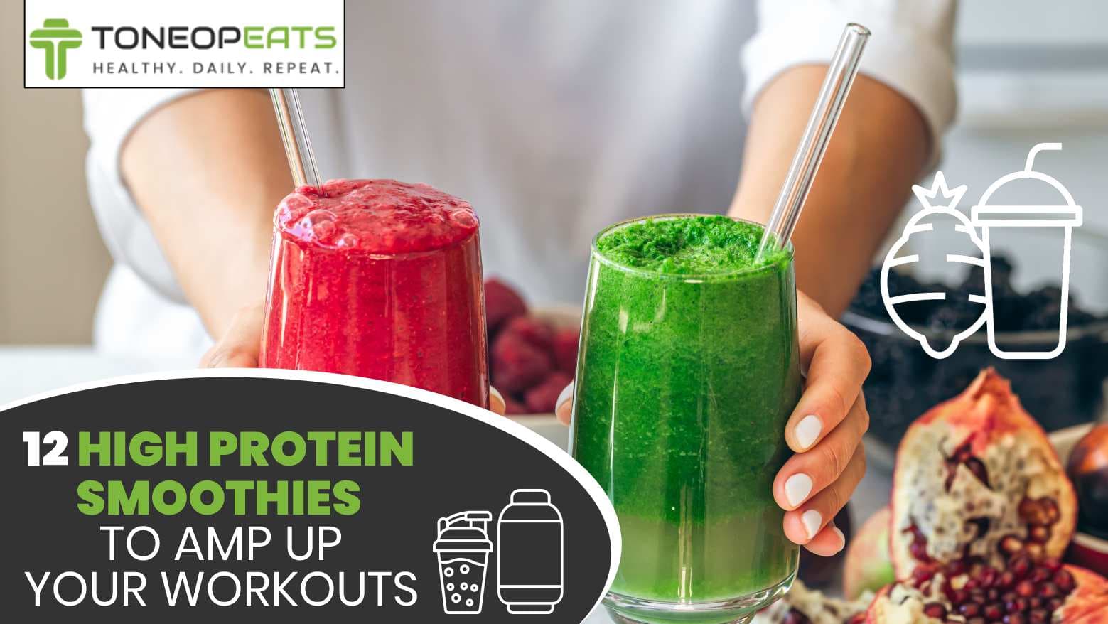 12 High Protein Smoothies