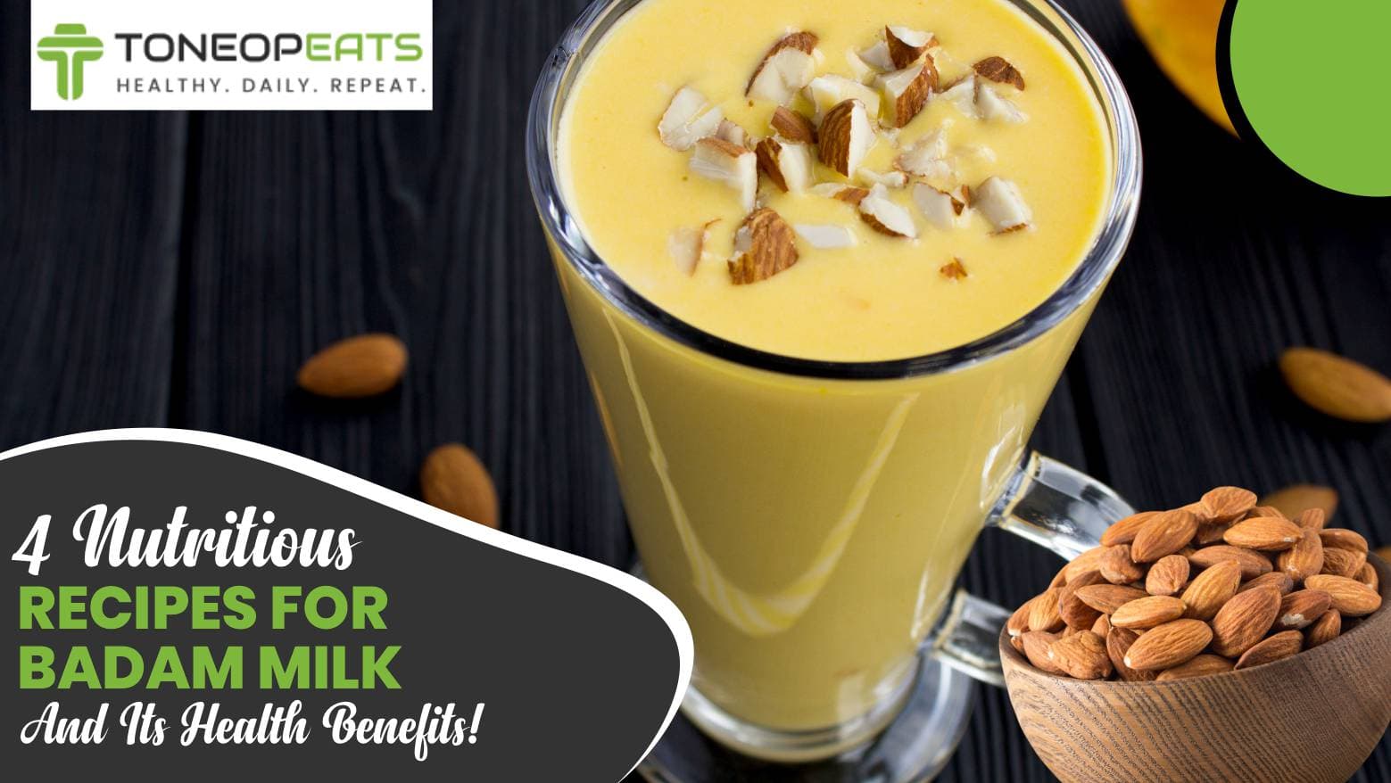 4 Nutritious Recipes For Badam Milk And Its Health Benefits