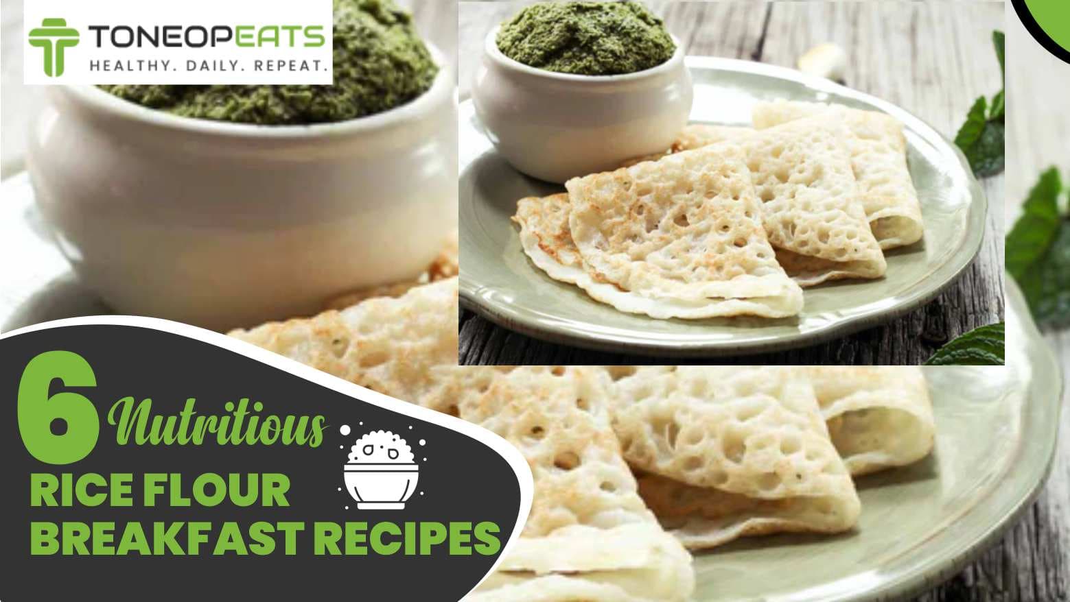 6 Nutritious Rice Flour Breakfast Recipes, Ways To Include It In Diet & Benefits!