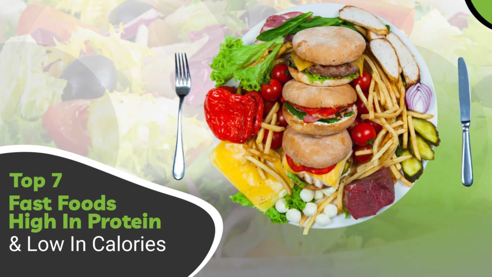 Ever Heard About Healthy Fast Foods? Unveil The 7 Fast Foods High In Protein & Low In Calories For A Healthy Treat!