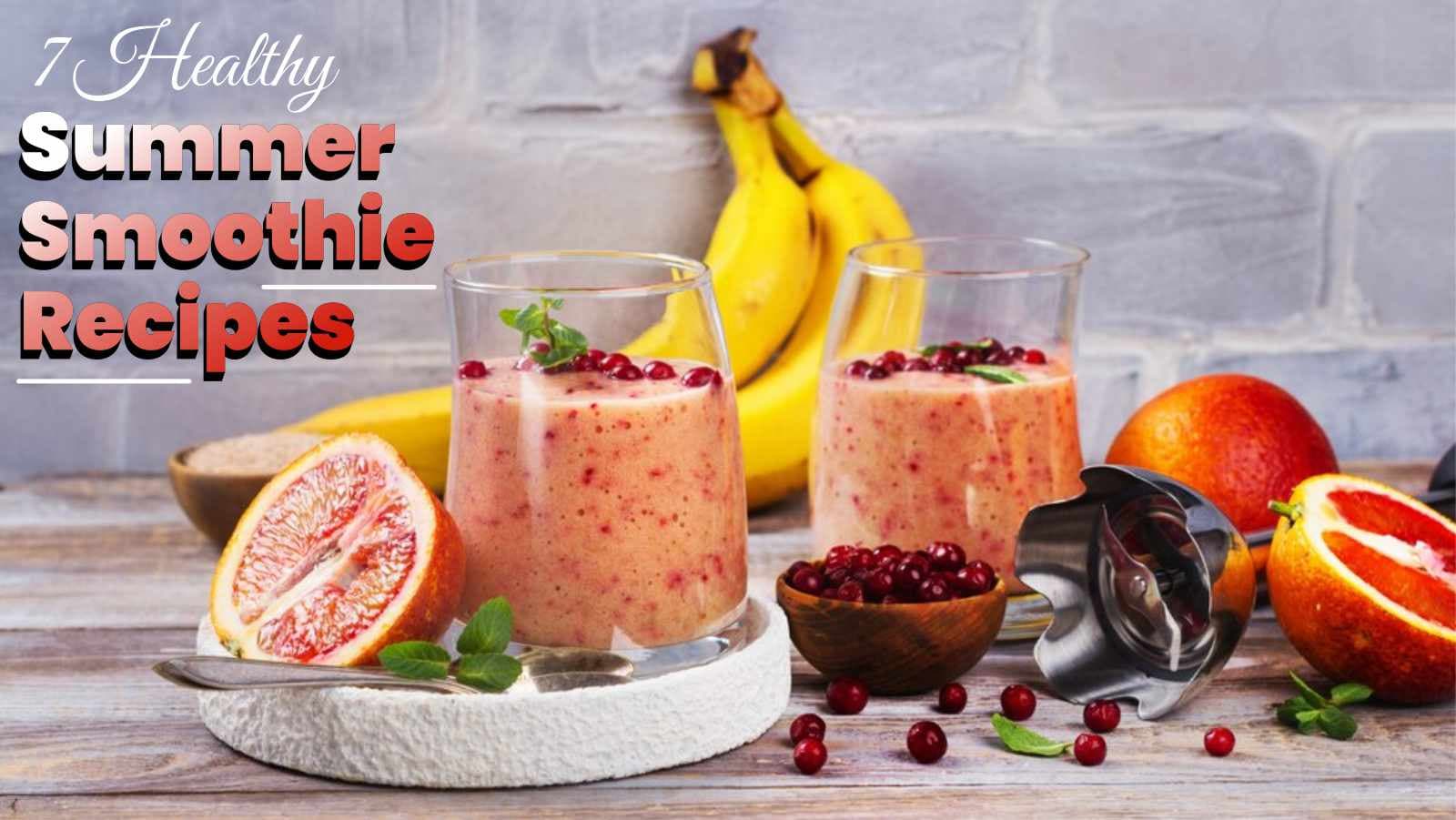 7 Healthy Summer Smoothie Recipes