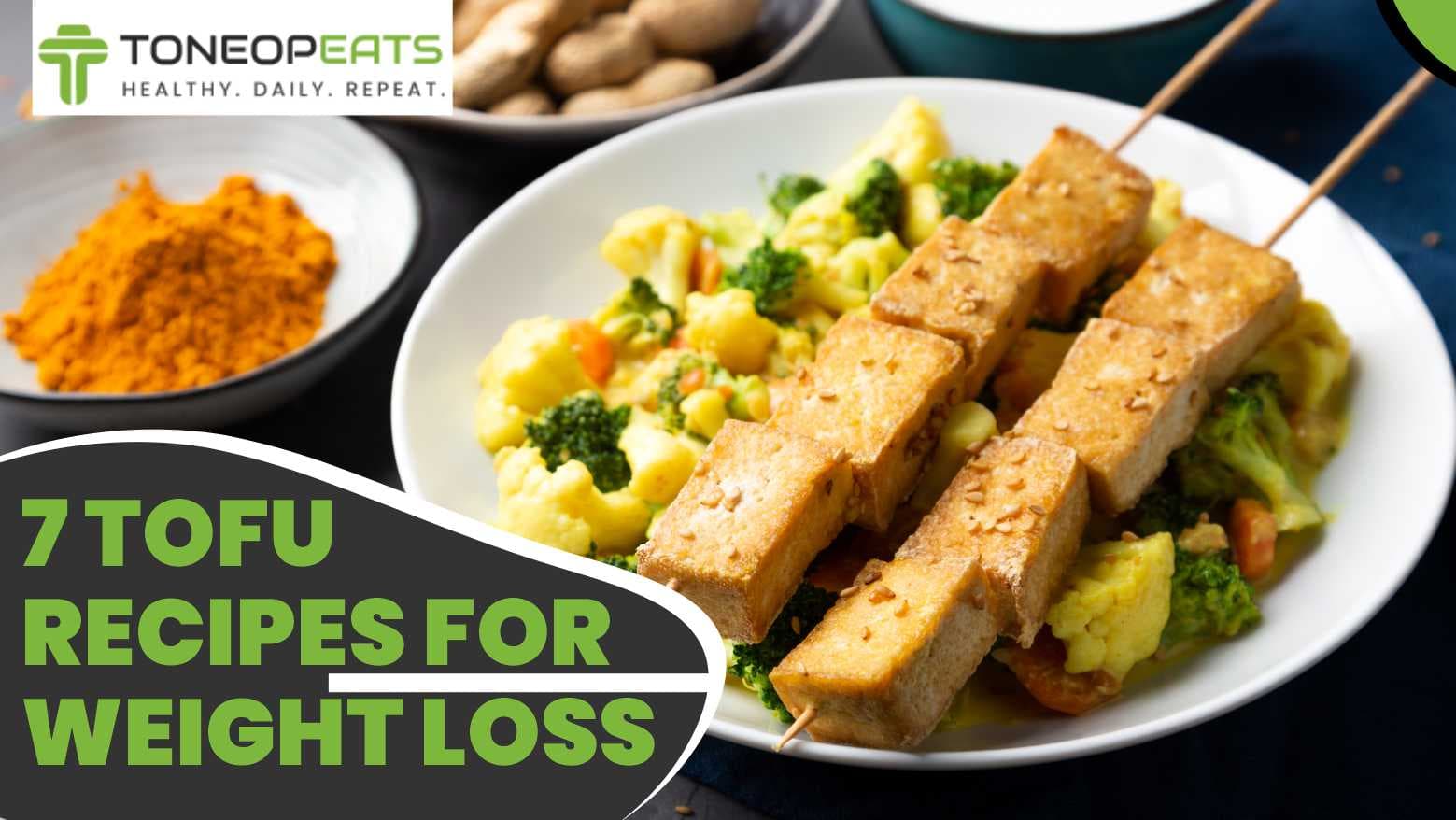7 Tofu Recipes For Weight Loss, Healthiest Ways To Eat & Benefits!