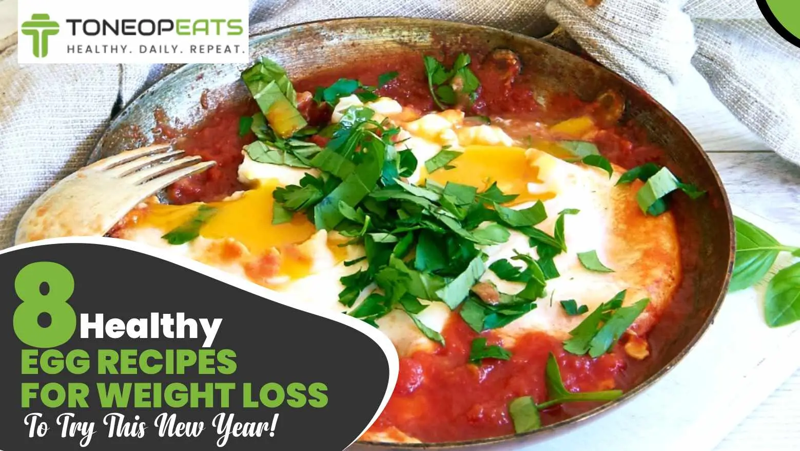 8 Healthy Egg Recipes For Weight Loss To Try This New Year!