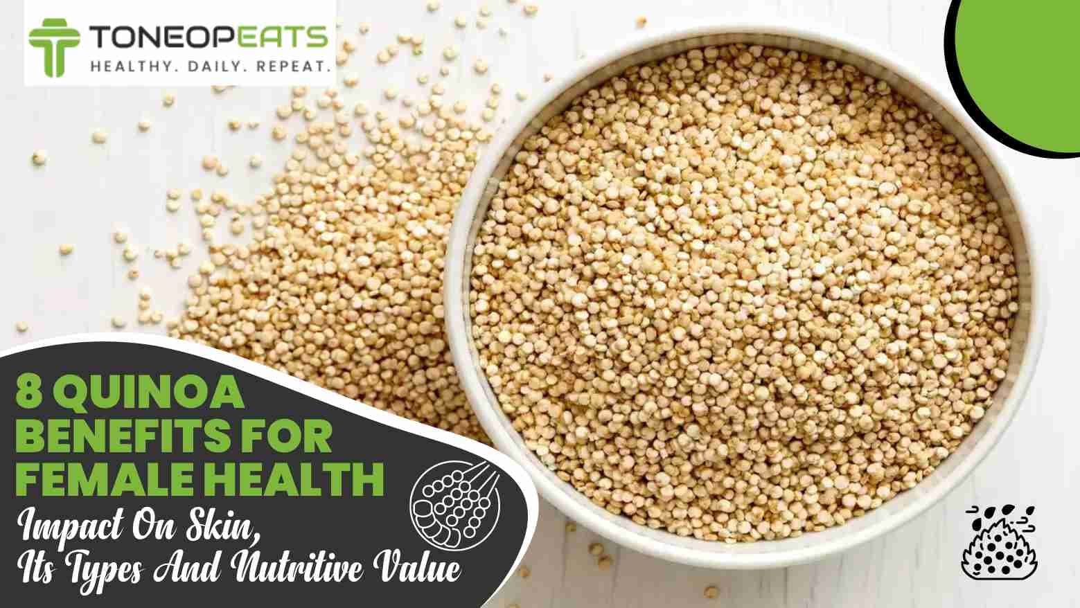 8 Quinoa Benefits For Female Health, Impact On Skin, Its Types And Nutritive Value