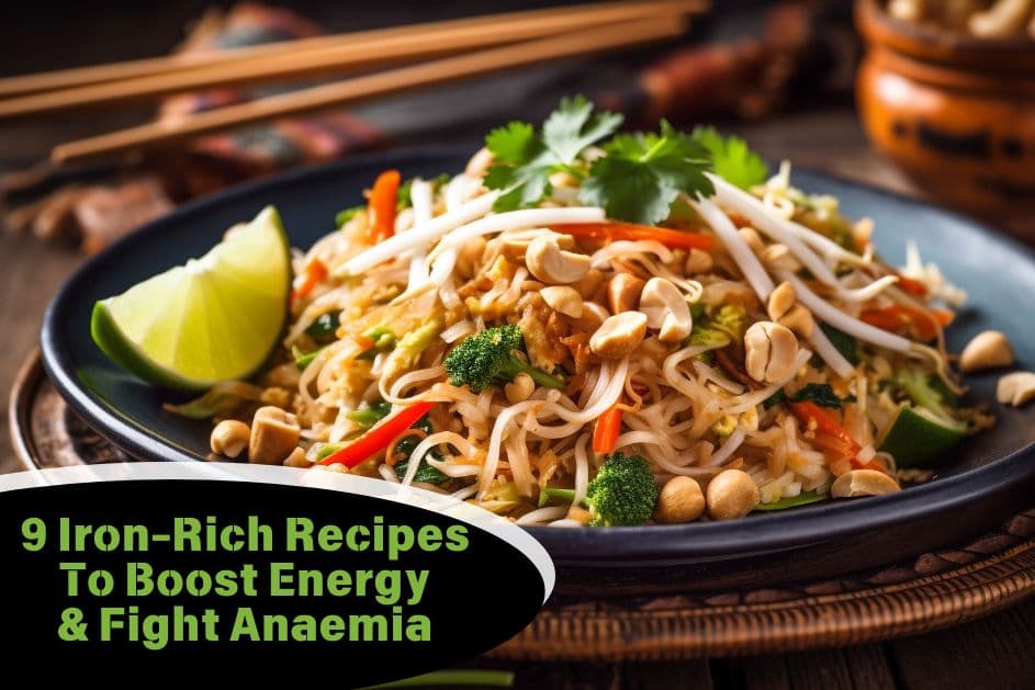 9 Iron-Rich Recipes To Boost Energy & Fight Anaemia