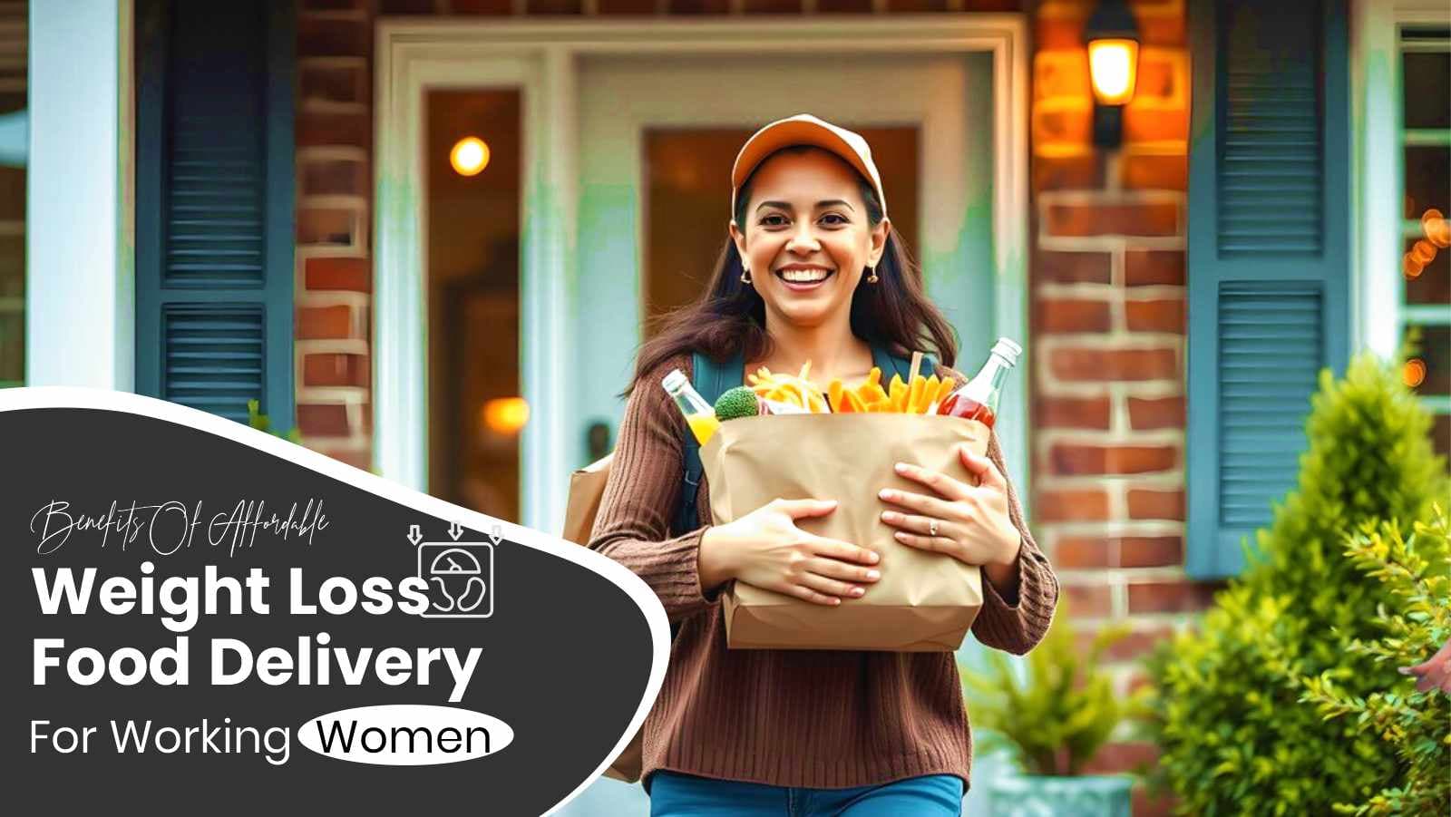 Juggling Work & Wellness? Know The Benefits Of Affordable Weight Loss Food Delivery For Working Women!