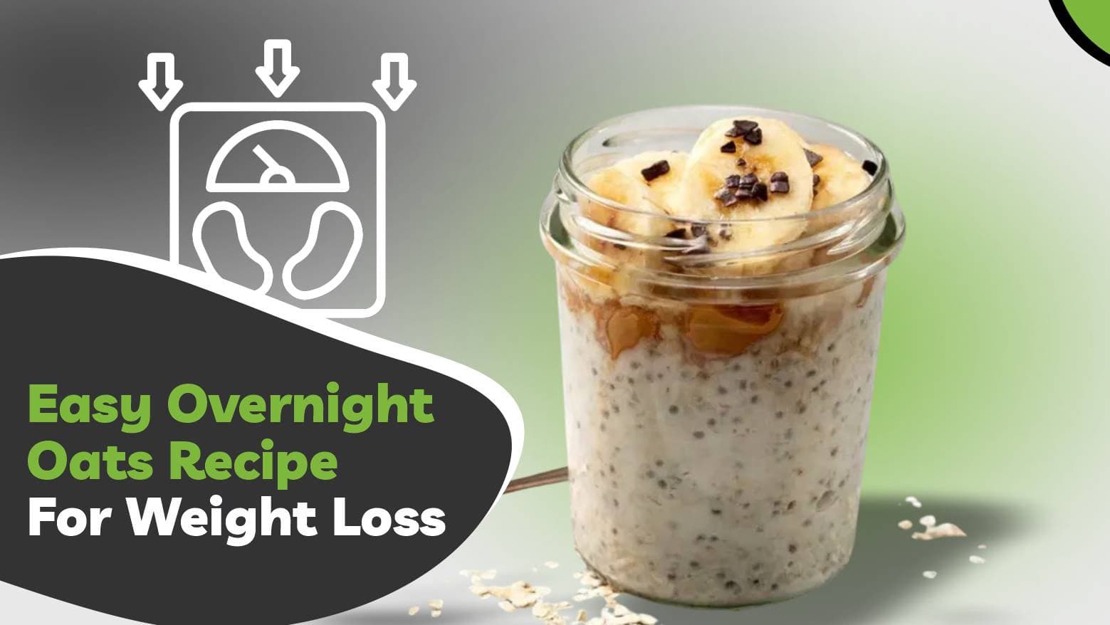 Easy Overnight Oats Recipe For Weight Loss