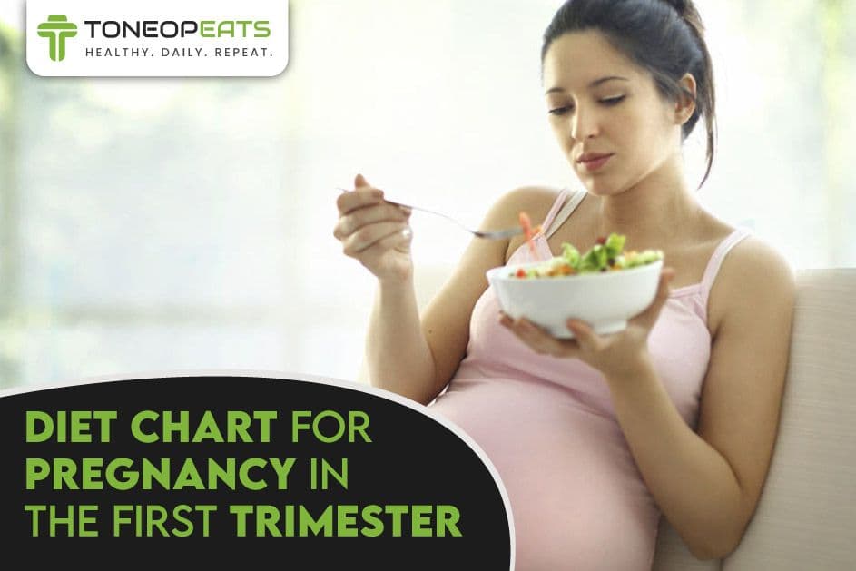 Diet Chart For Pregnancy In The First Trimester