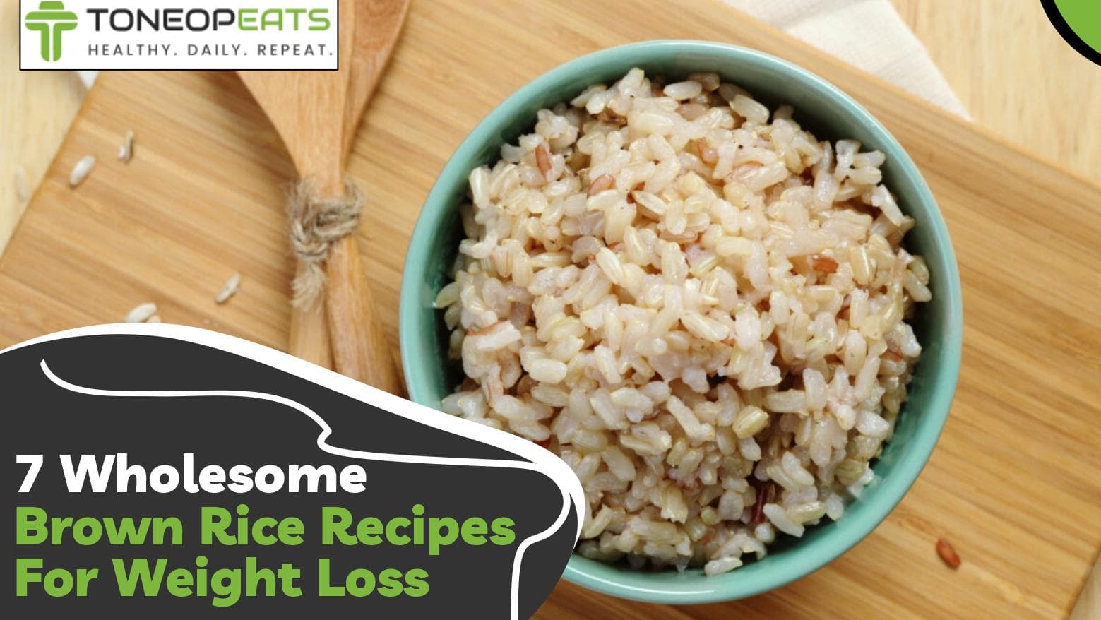How To Eat Brown Rice For Weight Loss Indian 7 Nutritious Recipes
