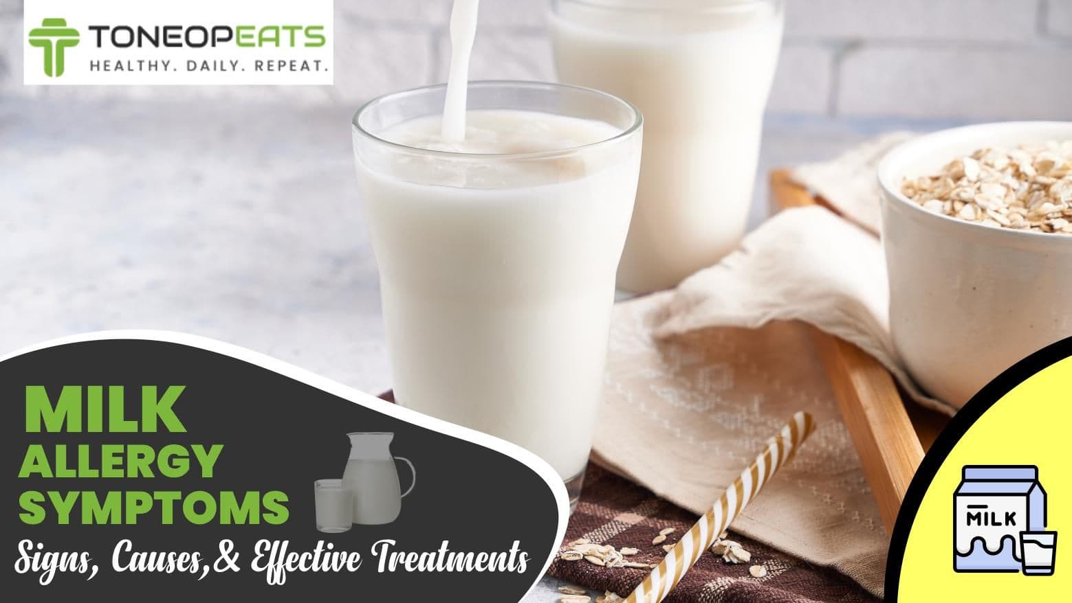 Understanding Milk Allergy Symptoms, Signs of Lactose Intolerance, Causes and Effective Treatment