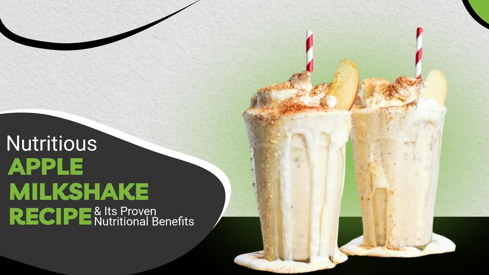 Nutritious Apple Milkshake Recipe & Its Proven Nutritional Benefits For Health!