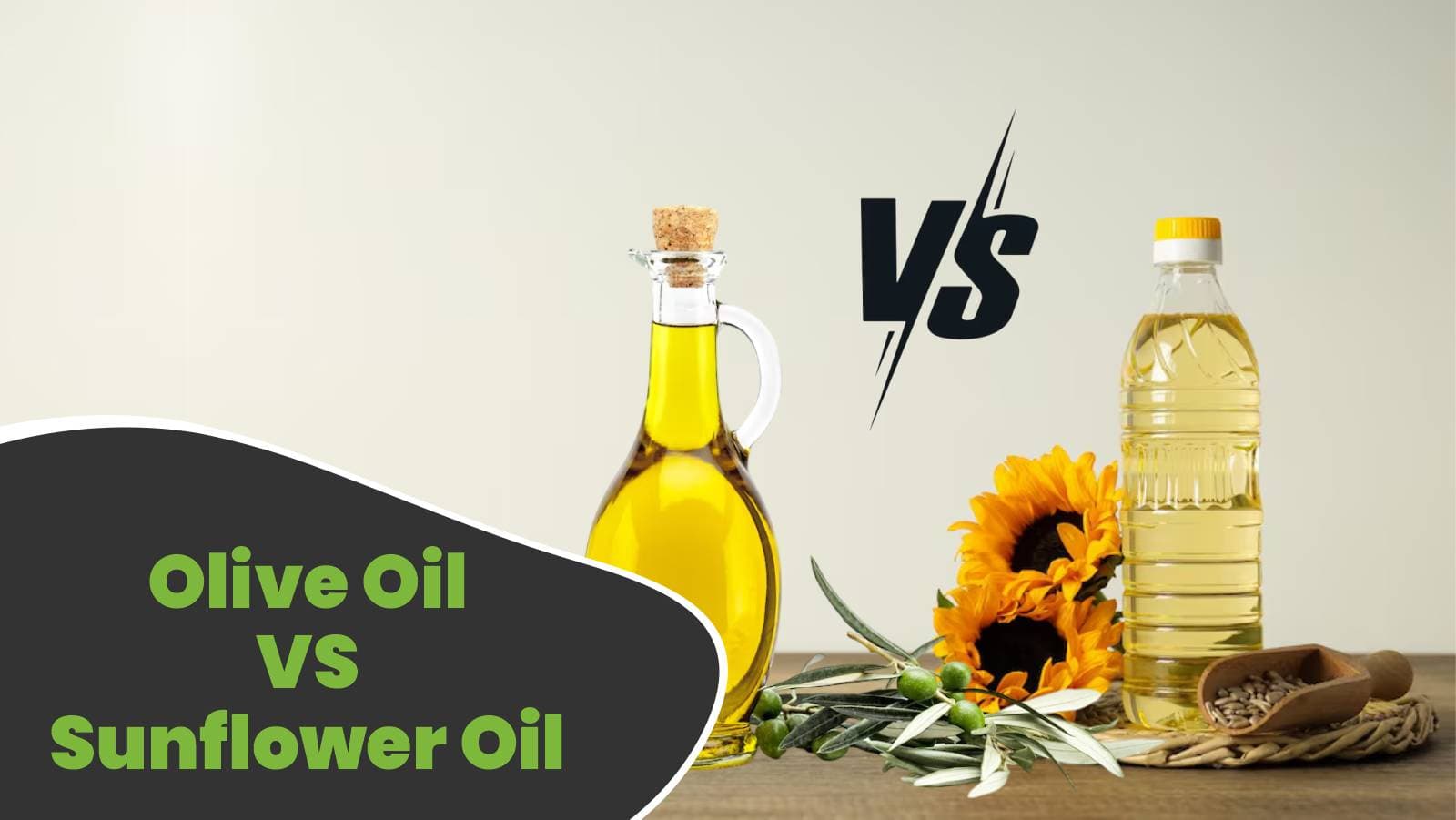 Olive Oil VS Sunflower Oil
