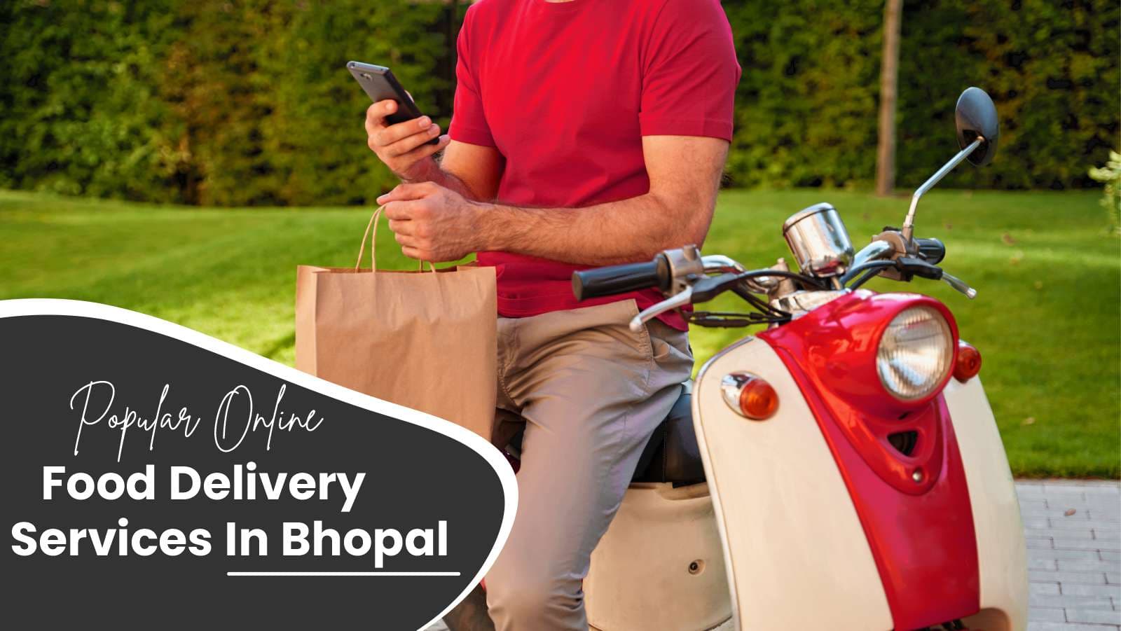 4 Popular Online Food Delivery Services In Bhopal