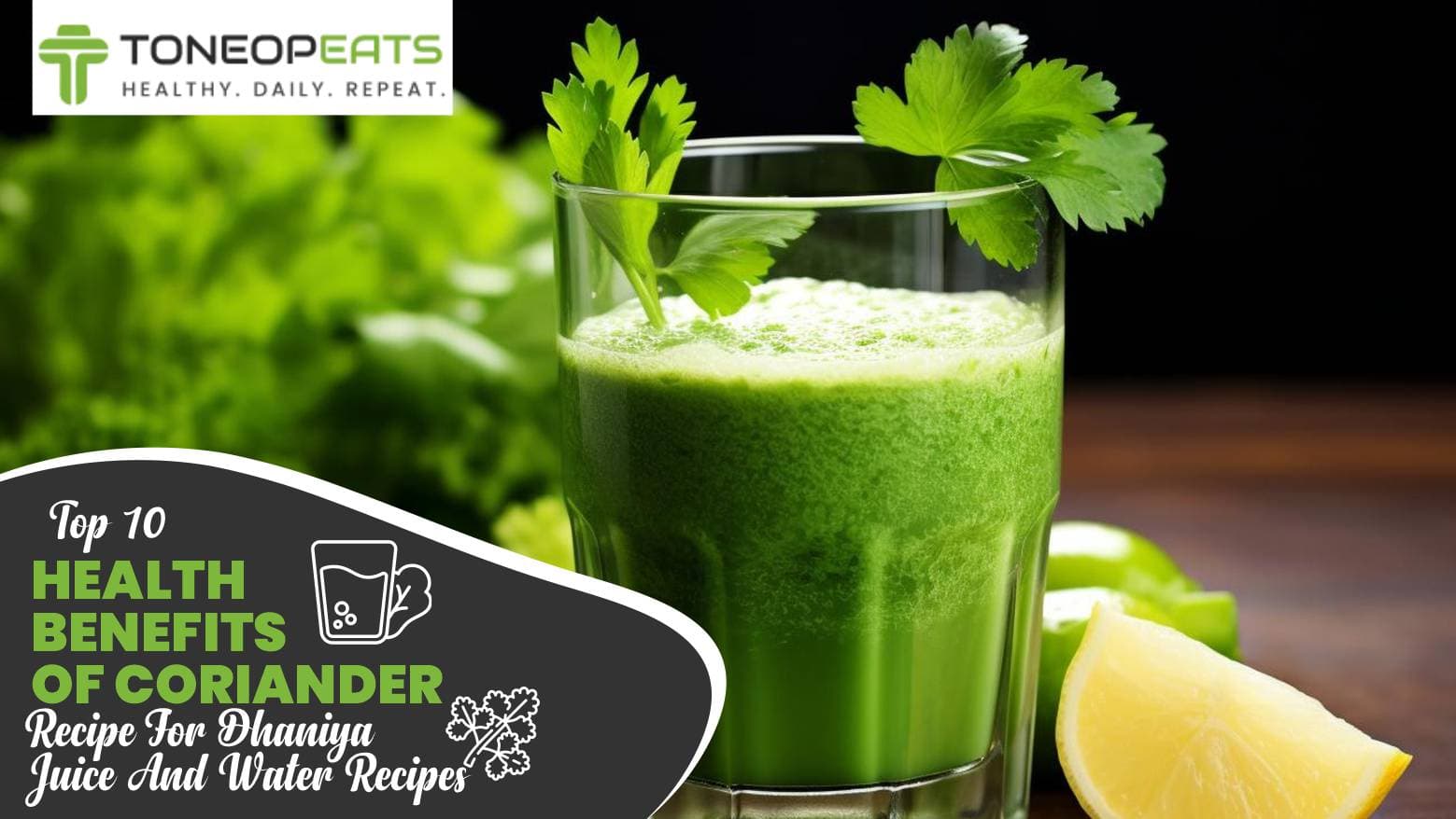 Top 10 Health Benefits Of Coriander, Recipe For Dhaniya Juice And Water Recipes