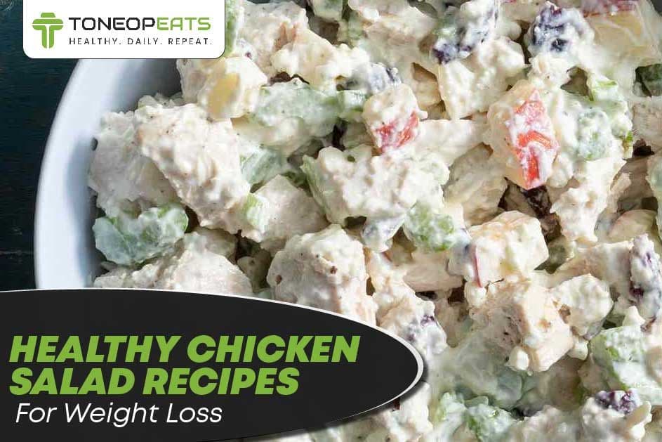 3 Healthy Chicken Salad Recipes With 4 Low-Calorie Options For Weight Loss!
